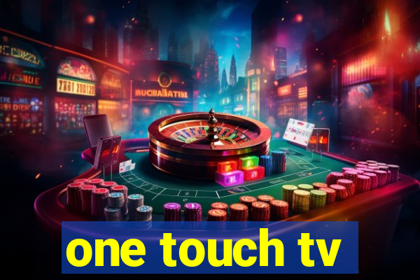 one touch tv